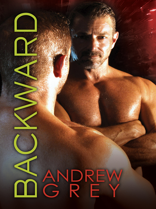 Title details for Backward by Andrew Grey - Available